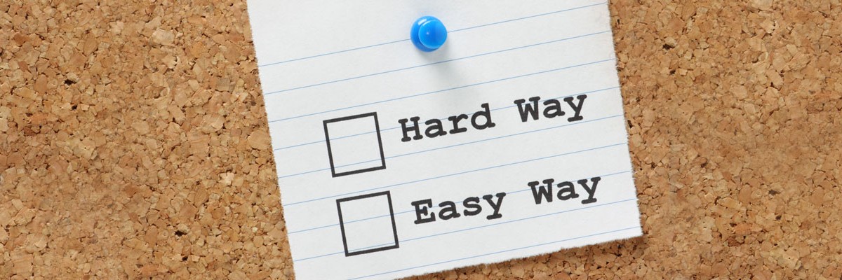 Hard Way vs. the Easy way