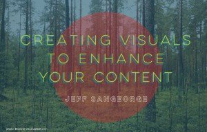 Creating-Visuals to enhance your content